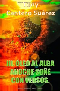 COMPARE BEST PRICES & BUY III. ÓLEO AL ALBA: Anoche soñé con versos. – PAPERBACK