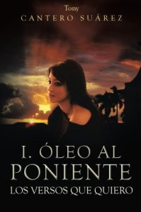 COMPARE BEST PRICES & BUY I. Óleo Al Poniente: Los Versos Que Quiero – PAPERBACK